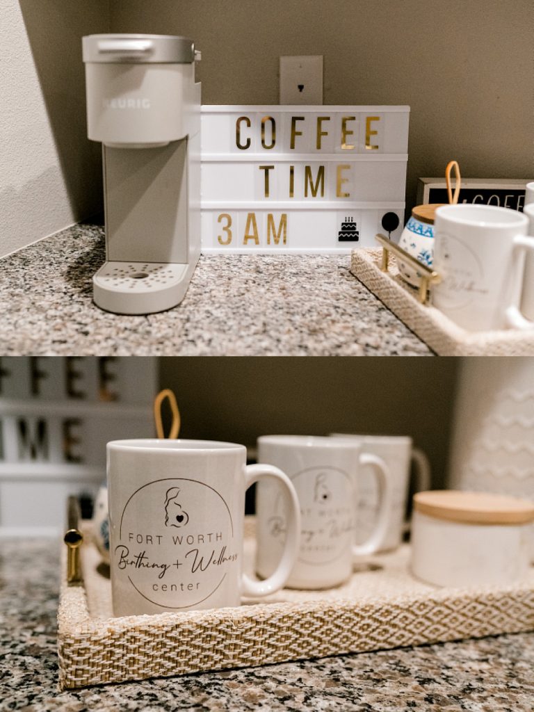 Coffee Time 3AM sign and mugs at Fort Worth Birth & Wellness Center